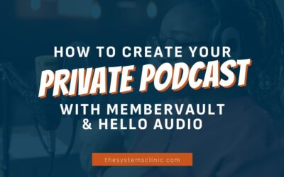 Create Your Private Podcast with MemberVault and Hello Audio