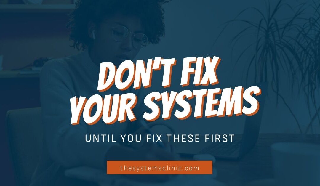 When Not to Fix Your Systems