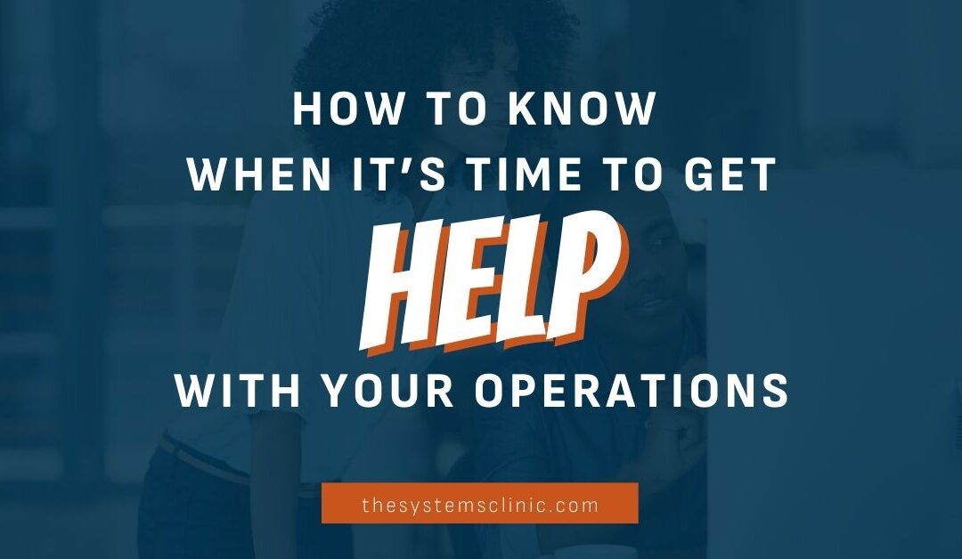 Thesystemsclinic blog time to get systems help