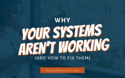 Why Your Systems Aren’t Working