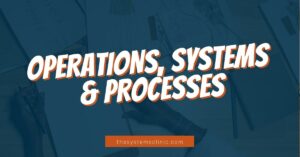 Thesystemsclinic ops systems processes