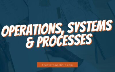 Operations, Systems, and Processes… oh my!